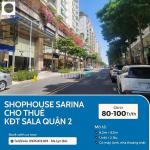 Cho thuê shophouse sarina 1 trệt 2 lầu 230m2 80 triệu kđt sala quận 2